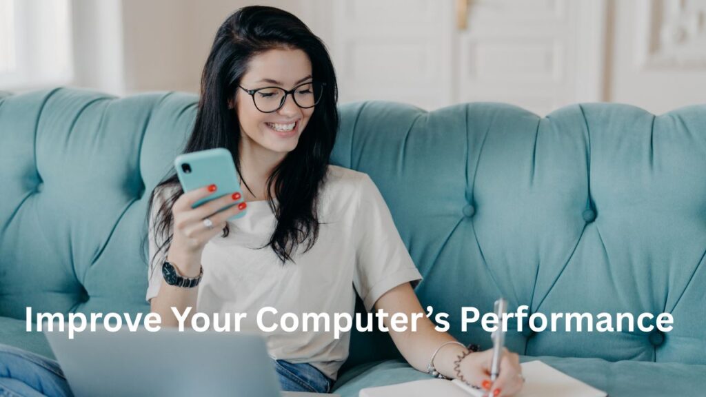 How to Improve Your Computer’s Performance A Complete Guide